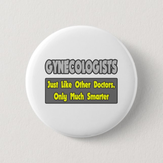Badge Rond 5 Cm Gynécologues... plus intelligents (Devant)