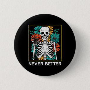 Badge Rond 5 Cm Halloween Squelette Fleurs Jamais Meilleur Costume