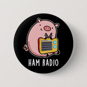 Badge Rond 5 Cm Ham Radio Funny Pig Pun Dark BG