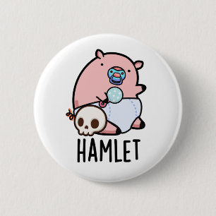 Badge Rond 5 Cm Hamlet Funny Shakepear Baby Pig Pun