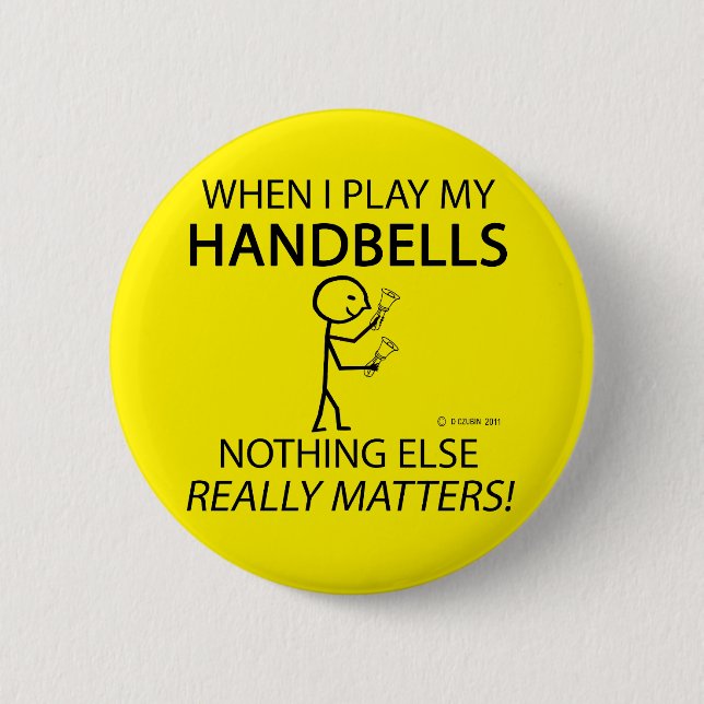 Badge Rond 5 Cm Handbells Rien D'Autre N'A D'Importance (Devant)