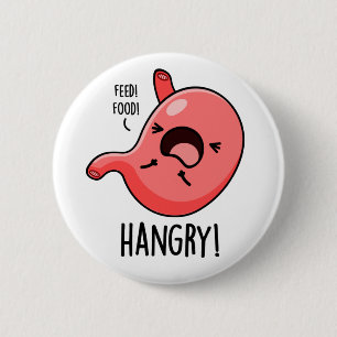 Badge Rond 5 Cm Hanseuse Faim Faim Stomach Pun