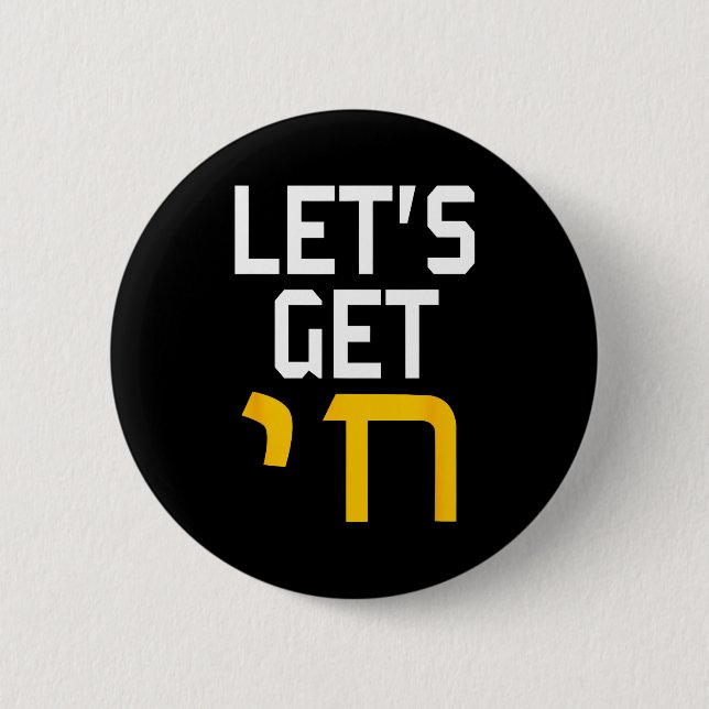 Badge Rond 5 Cm Hanukkah Jew Hebrew Word Lets Get Chai  (Devant)
