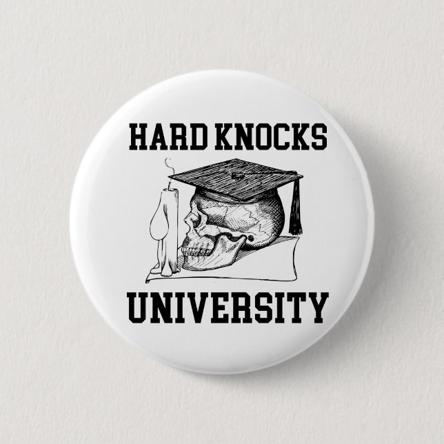 Badge Rond 5 Cm HARD KNOCKS UNIVERSITY - School of Hard Knocks (Devant)