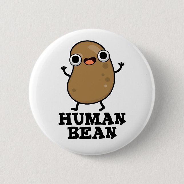 Badge Rond 5 Cm Haricot Humain Drôle Humain Pun (Devant)