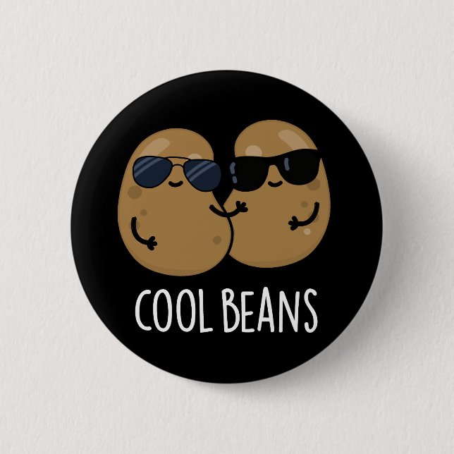 Badge Rond 5 Cm Haricots cool Funny Veggie Legume Pun Dark BG (Devant)