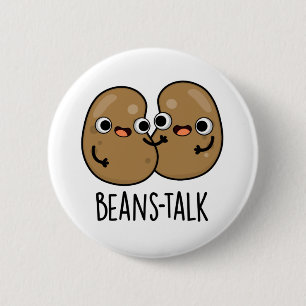 Badge Rond 5 Cm Haricots Parler amusant Veggie Bean Pun