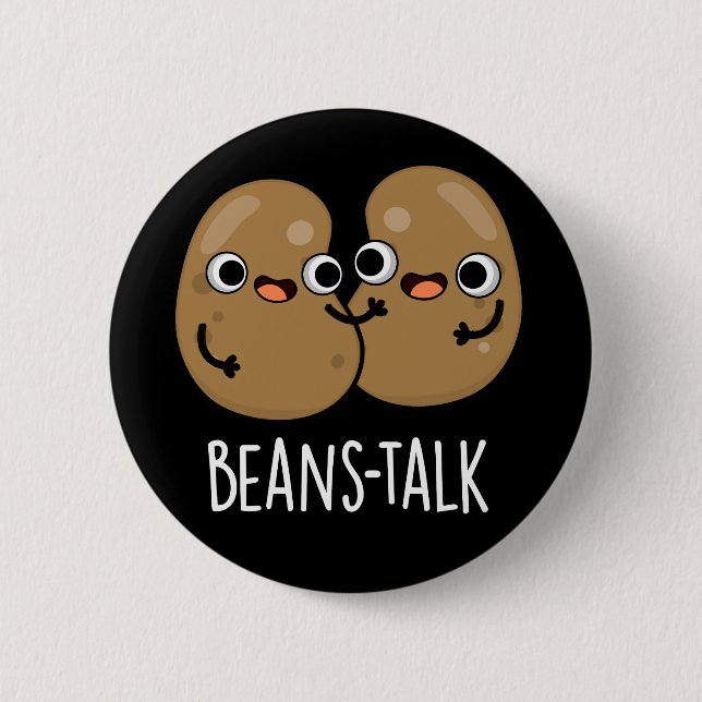 Badge Rond 5 Cm Haricots Parler amusant Veggie Bean Pun Dark BG (Devant)