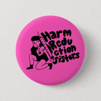 Badge Rond 5 Cm Harm Reduction Sisters Needle Girl