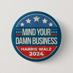 Badge Rond 5 Cm Harris Walz Waltz 2024 Occupez-vous de vos affaire