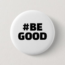 Hashtag BE GOOD Text White