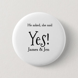 Badge Rond 5 Cm He asked she said yes engagement party name simple