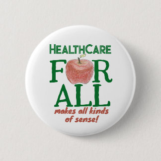 Badge Rond 5 Cm Health Care for All Makes All Kinds of Sense