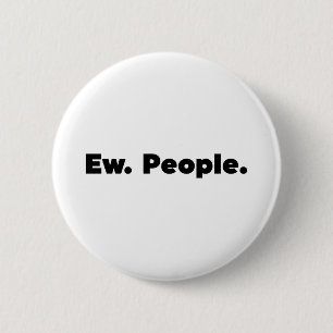 Badge Rond 5 Cm Hein. Les gens.