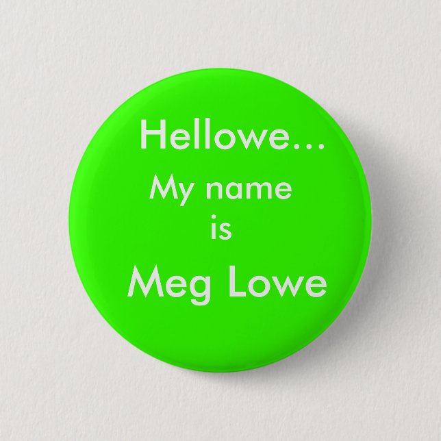 Badge Rond 5 Cm Hellowe…, mégohm Lowe, mon nom est (Devant)