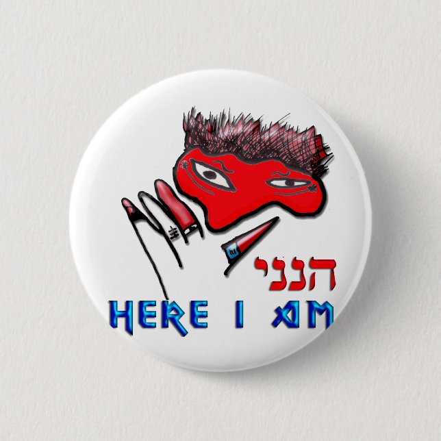 Badge Rond 5 Cm Here I am (Devant)