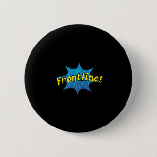 Badge Rond 5 Cm Héros de première ligne
