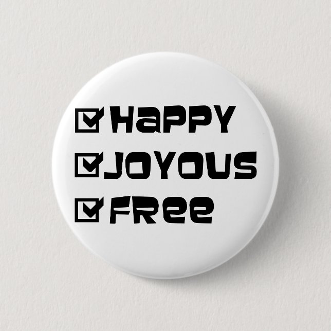 Badge Rond 5 Cm Heureux Joyeux Libre (Devant)