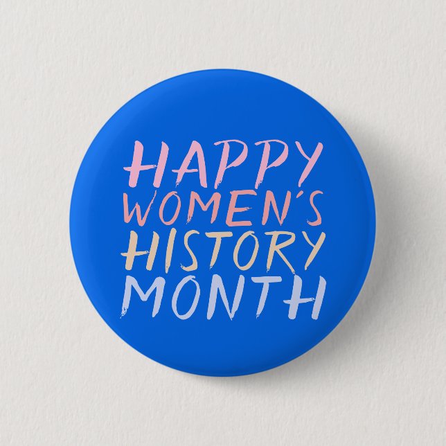 BADGE ROND 5 CM HEUREUX MOIS D'HISTOIRE DES FEMMES (Devant)