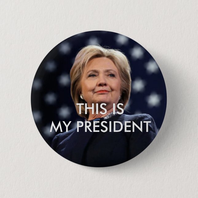Badge Rond 5 Cm Hillary Clinton - c'est mon Président Button (Devant)