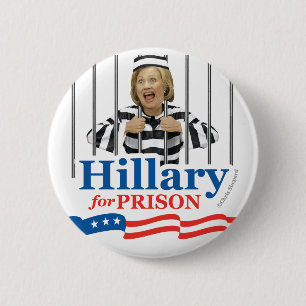 Badge Rond 5 Cm HILLARY POUR LA PRISON ! Anti Clinton l'enferment