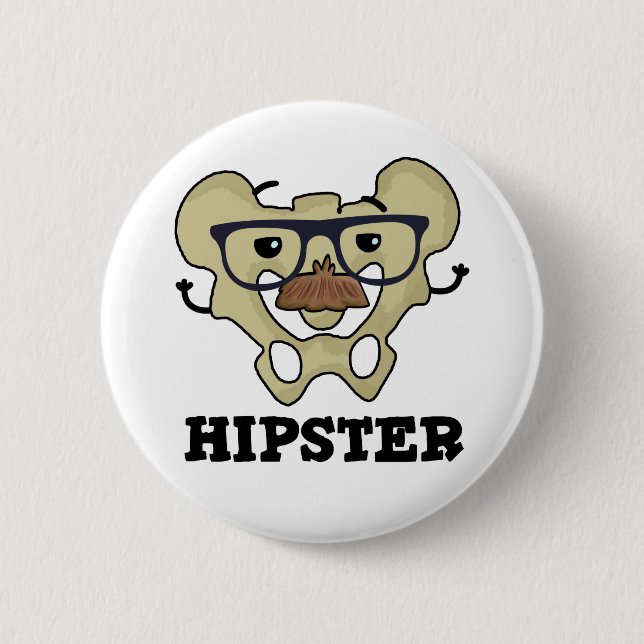 Badge Rond 5 Cm Hipster Funny Hip Bone Anatomie Pun (Devant)