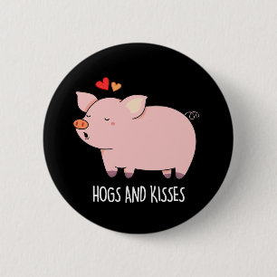 Badge Rond 5 Cm Hochons et baisers Funny Hog Pig Pun Dark BG