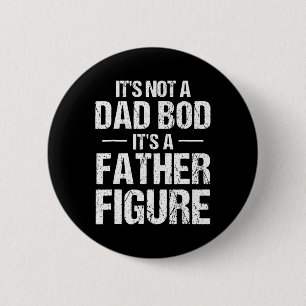 Badge Rond 5 Cm Hommes Ce n'est pas un papa Bod C'est un père Figu