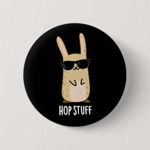 Badge Rond 5 Cm Hop Stuff Funny Lapin Lapin Pun Dark BG