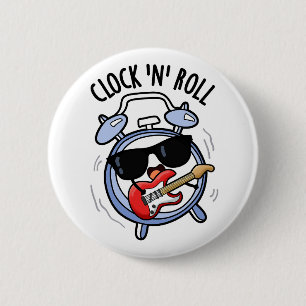 Badge Rond 5 Cm Horloge Et Rouleau Funny Rock Pun