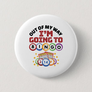 Badge Rond 5 Cm Hors de mon chemin je vais au Bingo