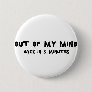 Badge Rond 5 Cm Hors de mon esprit