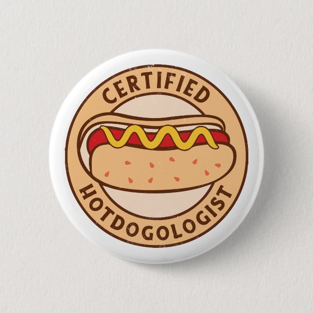 Badge Rond 5 Cm Hotdogologue certifié Funny Hot Amoureux des chien (Devant)