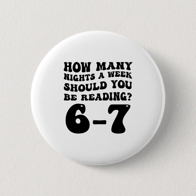 Badge Rond 5 Cm How Many Nights Reading 6 7 Funny Groovy Meme Quot (Devant)