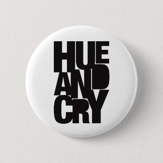 Badge Rond 5 Cm Hue et cri - insigne