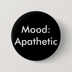 Badge Rond 5 Cm Humeur apathique