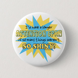 Badge Rond 5 Cm Humour brillant de l'axe de l'attention