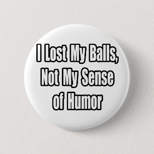 Badge Rond 5 Cm Humour du cancer testiculaire