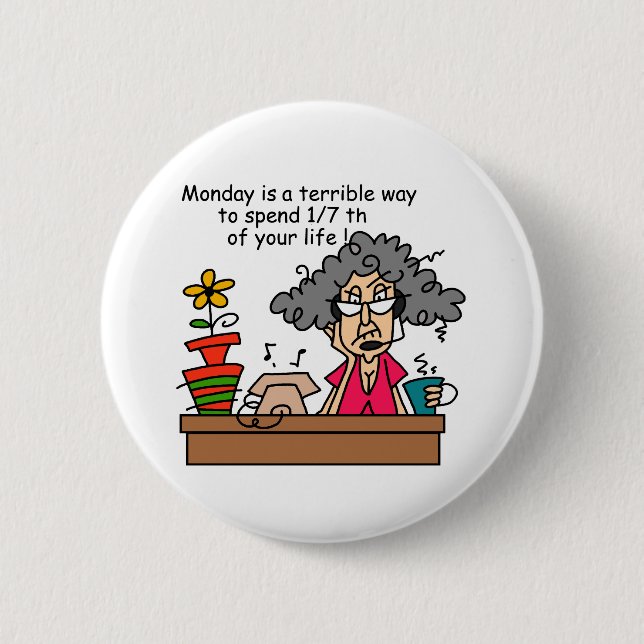 Badge Rond 5 Cm Humour du lundi (Devant)