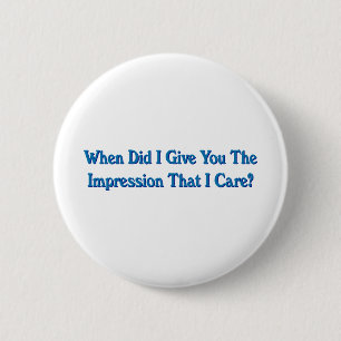Badge Rond 5 Cm Humour foncé sarcastique de soin de l'impression 