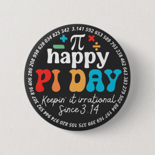 Badge Rond 5 Cm Humour Soyez Irrationnel Célébrez le Symbole Pi Ma