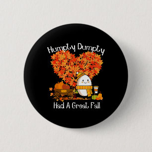 Badge Rond 5 Cm Humpty Dumpty A Eu Une Grande Automne Feuilles D'A