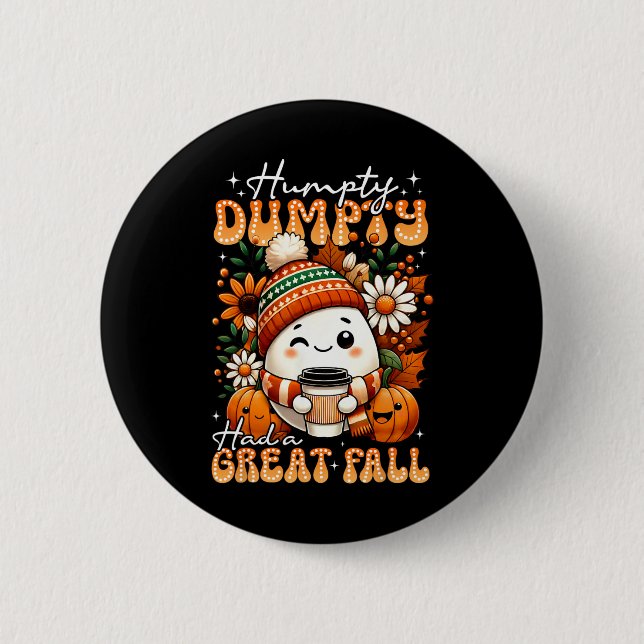 Badge Rond 5 Cm Humpty Dumpty A Eu Une Grande Chute Oeuf Drôle Tha (Devant)
