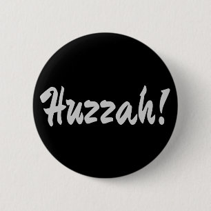 Badge Rond 5 Cm Huzzah! hurrah