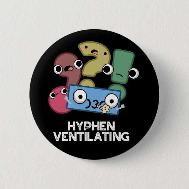 Badge Rond 5 Cm Hyphen Ventilant Funny Pun de ponctuation Dark BG (Devant)
