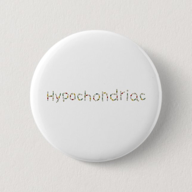 Badge Rond 5 Cm hypochondriaque (Devant)