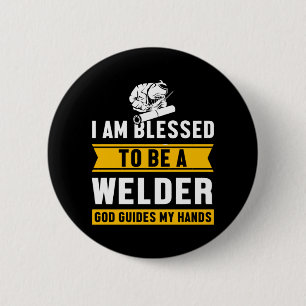 Badge Rond 5 Cm I Am Blessed To Be A Welder Welding Father Gift