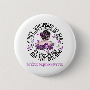 Badge Rond 5 Cm I Am Storm Hidradenitis Suppurativa Awareness