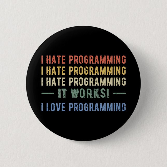 Badge Rond 5 Cm I Hate Programmation - Drôle Programmeur I (Devant)