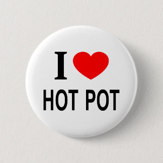 BADGE ROND 5 CM I ❤️ HOT POT I LOVE HOT POT I HEART HOT POT